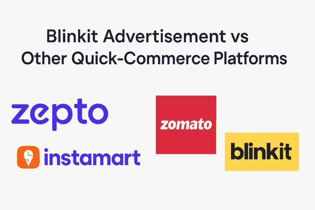 Blinkit Advertisement vs Other Quick-Commerce Platforms